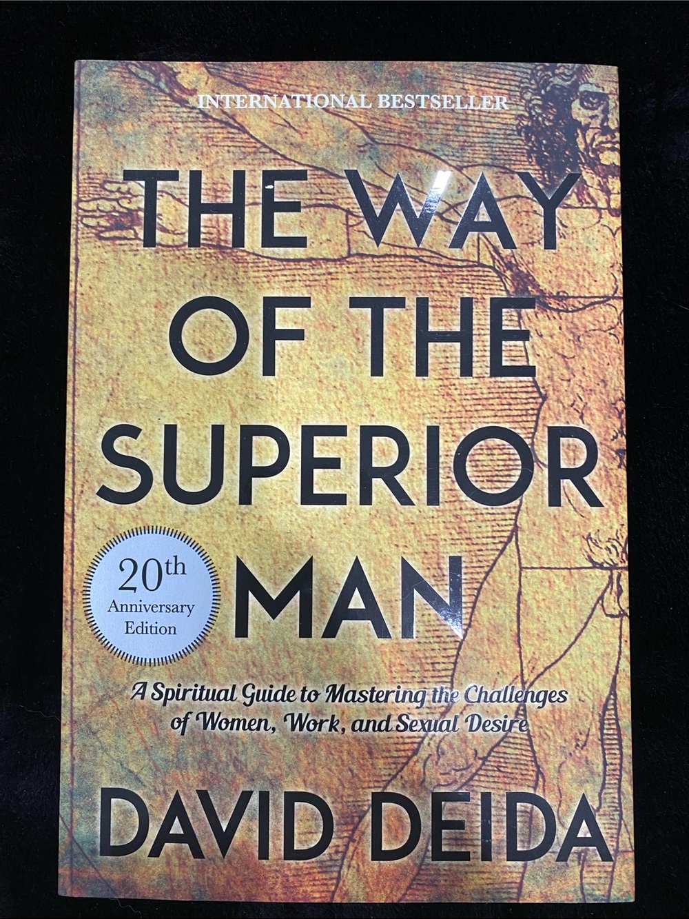 The Way of the Superior Man by David Deida